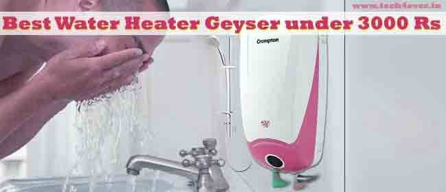 Best Water Heater Geyser under 3000 Rs