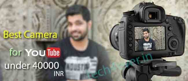 Best Camera for Youtube under 40000