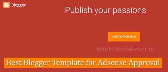 Best Blogger Template for Adsense Approval