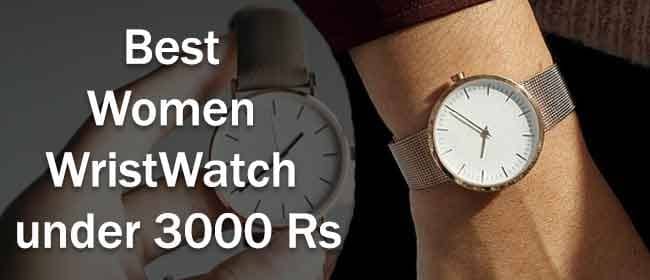 Best Women Wrist Watch under 3000 Rs Best Women Wrist Watch under 3000 Rs