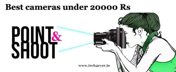 6 (Point & Shoot) Best cameras under 20000 Rs best cameras under 20000
