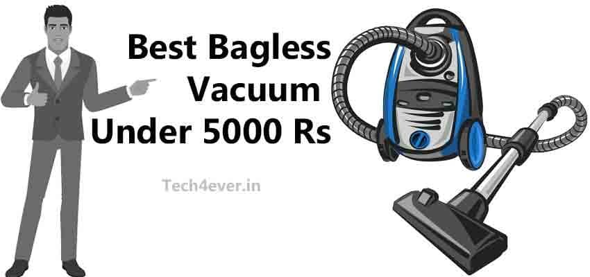 Best Bagless Vacuum Under 5000 Rs Best Bagless Vacuum Under 5000 Rs | Best Dry Vacuum Cleaners